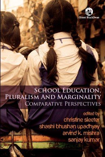 School Education, Pluralism And Marginality: Comparative Perspectives