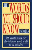 The Words You Should Know (1200 essential words every educated person should be able to use and define)