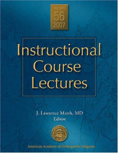 Instructional Course Lectures, V. 56, 2007