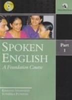 SPOKEN ENGLISH : PART-1, A FOUNDATION COURSE