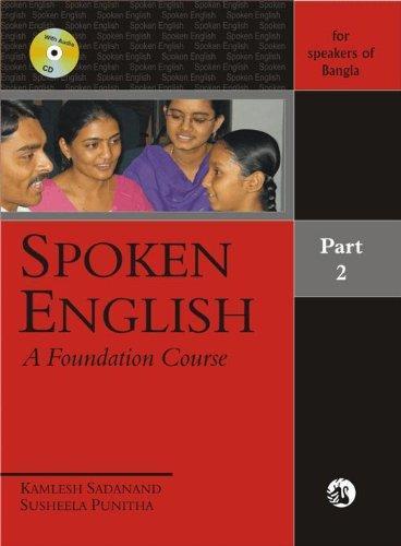 Spoken English: A Foundation Course, Part 2 (for speakers of Bangla) 