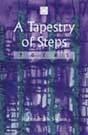 A TAPESTRY OF STEPS