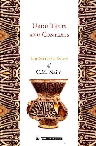 Urdu Texts and Contexts: The Selected Essays of C.M. Naim 