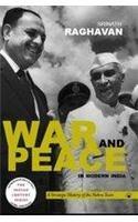 War and Peace in Modern India: A Strategic History of the Nehru Years 