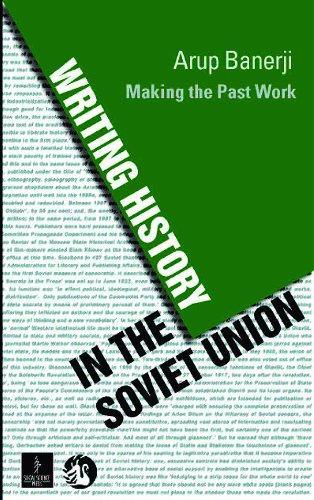 Writing History in the Soviet Union: Making the Past Work
