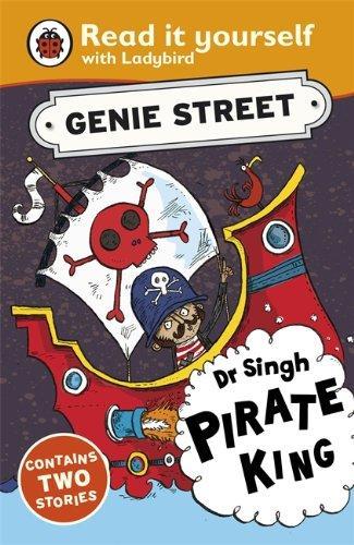 Read it yourself with Ladybird: Genie Street, Dr Singh Pirate King (Contains 2 stories)