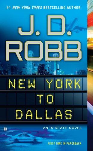 New York to Dallas (In Death) 