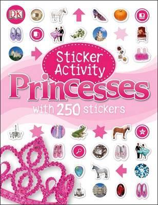 Sticker Activity Princesses (Dk Stickers)