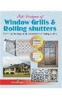 Top Designs of Grills and Rolling Shutters 