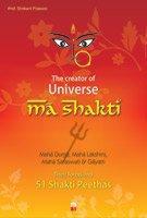 THE CREATOR OF UNIVERSE MA SHAKTI