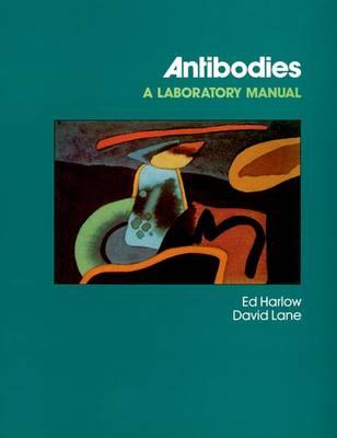 Antibodies: A Laboratory Manual