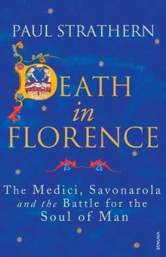 Death in Florence: The Medici, Savonarola and the Battle for the Soul of Man