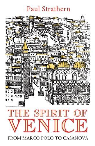 Spirit of Venice: From Marco Polo to Casanova 