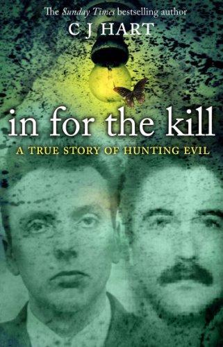 In for the Kill: A True Story of Hunting Evil