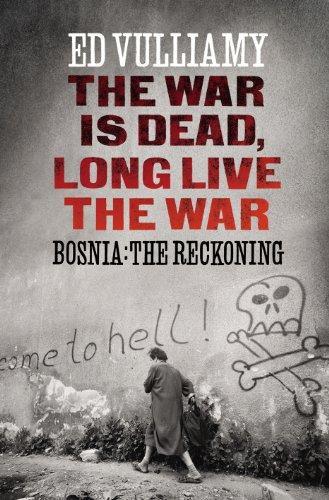 The War Is Dead, Long Live the War-Bosnia: The Reckoning 