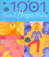 1001 Pearls of Yoga Wisdom:       Practical inspirations for a happier life