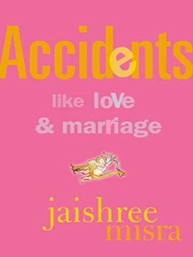 Accidents Like Love And Marriage