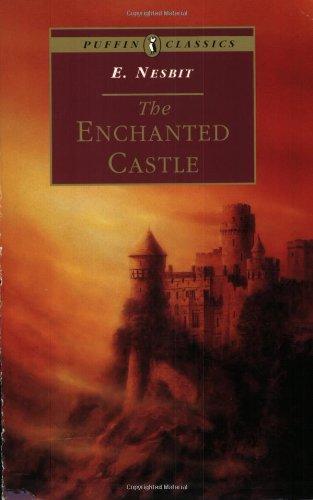 The Enchanted Castle (Puffin Classics) 