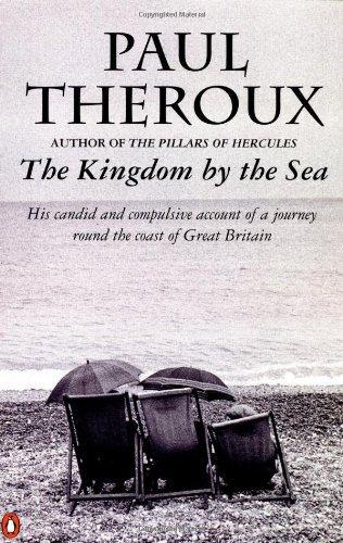 The Kingdom by the Sea: A Journey Around the Coast of Great Britain 