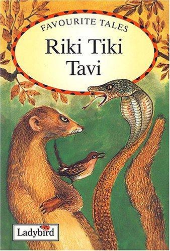 Favourite Tales : Rikki Tikki Tavi