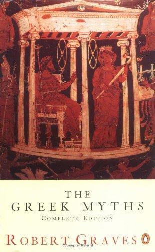The Greek Myths: The Complete and Definitive