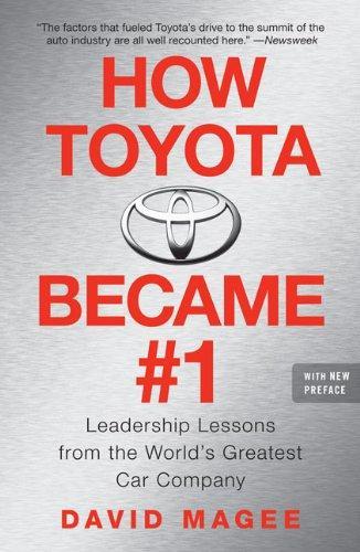 How Toyota became #1: Leadership Lessons from the World's Greatest Car Company