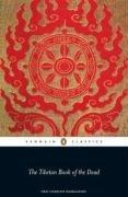 The Tibetan Book of the Dead: The Great Liberation by Hearing in the Intermediate States (Penguin Classics) 