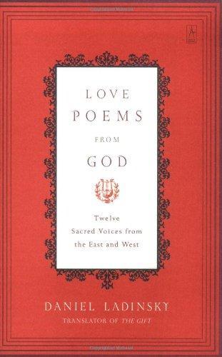 Love Poems from God: Twelve Sacred Voices from the East and West (Compass) 