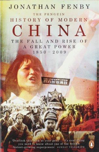 The Penguin History of Modern China: The Fall and Rise of a Great Power, 1850-2009