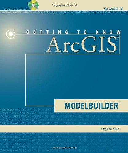  Getting to Know ArcGIS ModelBuilder 