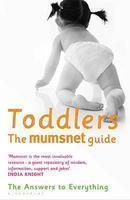 Toddlers : The Mumsnet Guide : A Million