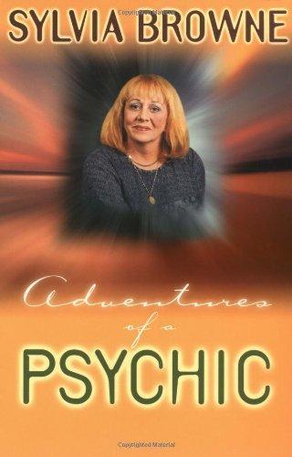 Adventures of a Psychic: A Fascinating and Inspiring True-Life Story of One of America's Most Successful Clairvoyants 