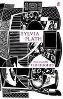 Sylvia Plath: Poems Selected By Ted Hughes