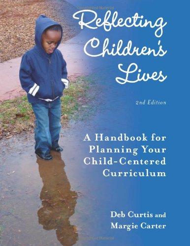 Reflecting Children's Lives: A Handbook for Planning Your Child-Centered Curriculum