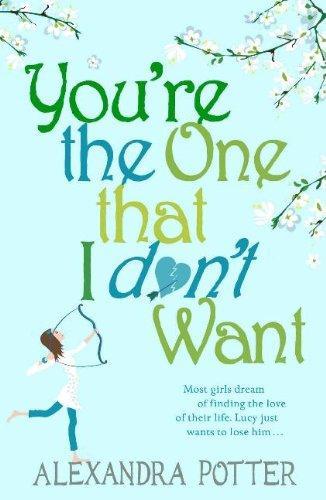 YOU ARE THE ONE THAT I DONT WANT