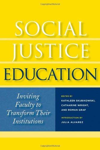 Social Justice Education: Inviting Faculty to Transform Their Institutions