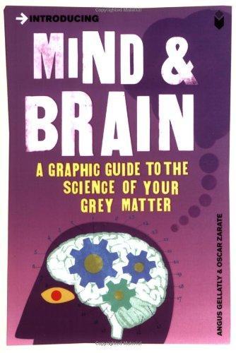 Introducing Mind & Brain: A Graphic Guide to the Scienceof Your Grey Matter