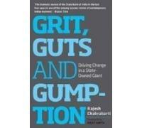 Grit, Guts and Gumption: Driving Change in a State-owned Giant