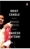 Brief Candle: Three Plays