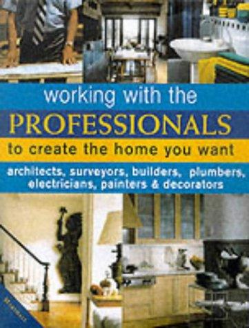  Working With Professionals to Get.. (Working With the Professionals) 