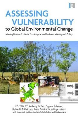 Assessing Vulnerability to Global Environmental Change: Making Research Useful for Adaptation Decision Making and Policy