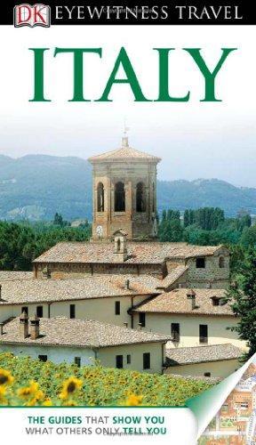 Dk Eyewitness Travel Guide: Italy (Eyewitness Travel Guides) 