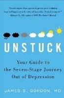 Unstuck: Your Guide to the Seven-Stage Journey Out of\nDepression