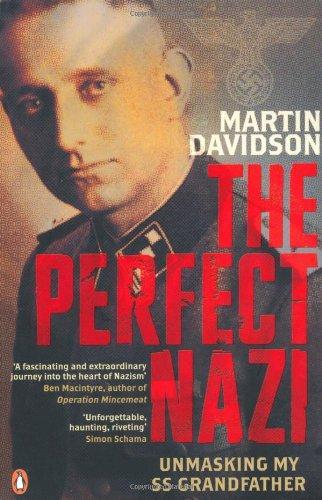 Perfect Nazi: Uncovering My SS Grandfather's Secret Past and How Hitler Seduced a Generation (French Edition) 