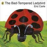 The Bad - Tempered Ladybird Eric Carle