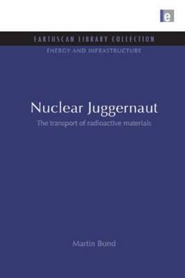 Nuclear Juggernaut: The transport of radioactive materials (Energy and Infrastructure Set)
