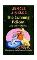 The Cunning Pelican and Other Stories 