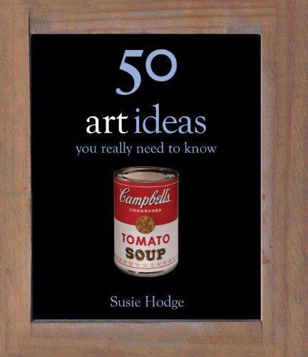 50 Art Ideas you Really Need to Know