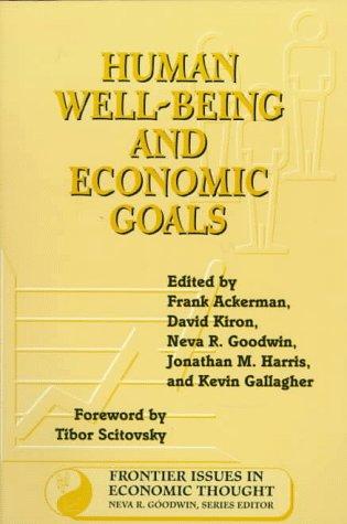  Human Well-Being and Economic Goals (Frontier Issues in Economic Thought) 