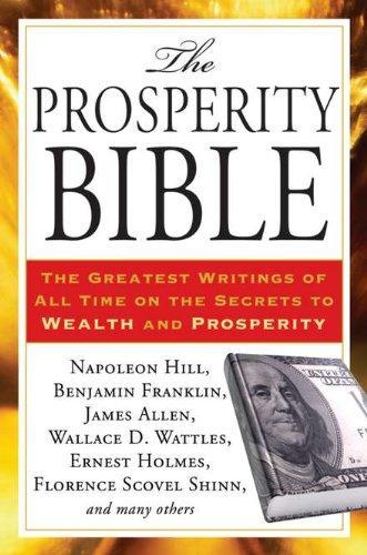 The Prosperity Bible: The Greatest Writings of All Time on the Secrets to  Wealth and Prosperity 